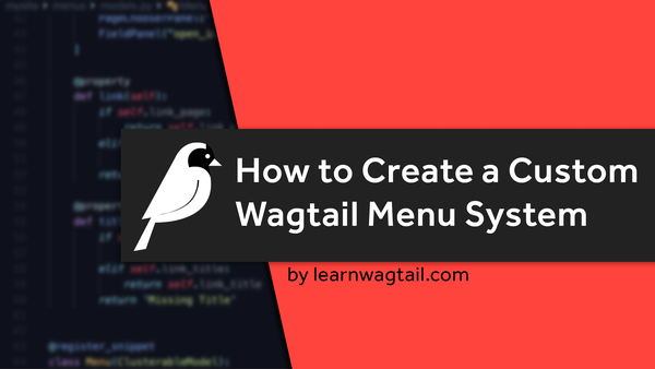 How to Create a Custom Wagtail Menu System video image