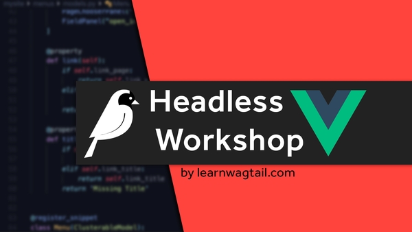 52_headless_wagtail_workshop_with_vuejs.png