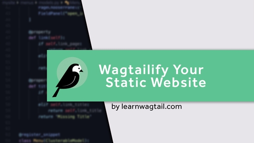 Wagtailify your static website course cover